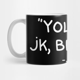 Yolo JK BRB Jesus Funny Easter Mug